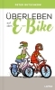 Buchcover und Innenansicht für das Buch: Überleben auf dem E-Bike
