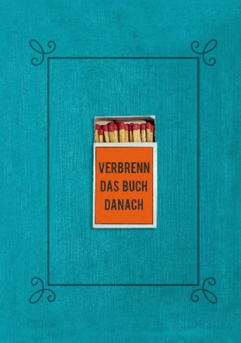 Buchcover und Innenansicht für das Buch: Verbrenn das Buch danach - Ein Ausfüllbuch für Erwachsene