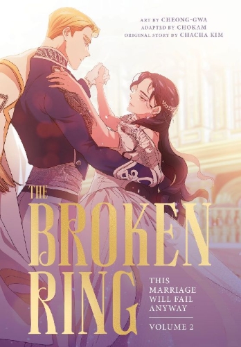 Buchcover und Innenansicht für das Buch: The Broken Ring: This Marriage Will Fail Anyway, Volume 2
