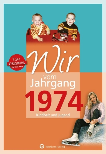 Buchcover und Innenansicht für das Buch: Wir vom Jahrgang 1974 - Kindheit und Jugend