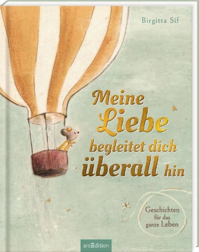 Buchcover und Innenansicht für das Buch: Meine Liebe begleitet dich überall hin