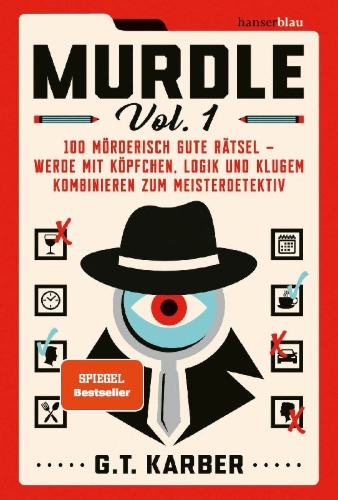 Buchcover und Innenansicht für das Buch: Murdle: Volume 1: 100 Elementary to Impossible Mysteries to Solve Using Logic, Skill, and the Power of Deduction