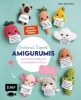 Buchcover und Innenansicht für das Buch: Emotional Support Amigurumis - Kleine Mutmacher und Glücksbringer häkeln