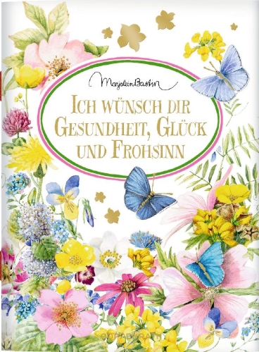 Buchcover und Innenansicht für das Buch: Ich wünsch dir Gesundheit, Glück und Frohsinn