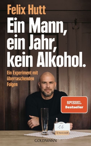 Buchcover und Innenansicht für das Buch: Ein Mann, ein Jahr, kein Alkohol.