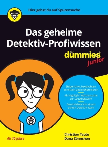 Buchcover und Innenansicht für das Buch: Das geheime Detektiv-Profiwissen für Dummies Junior