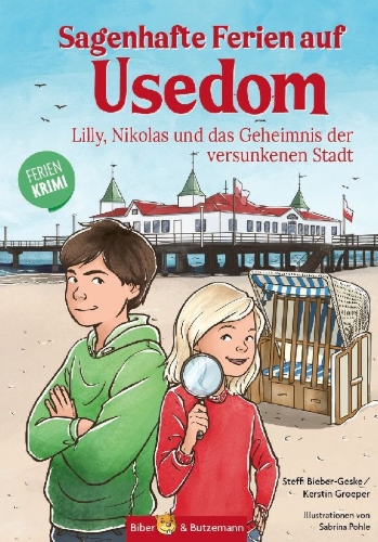 Buchcover und Innenansicht für das Buch: Sagenhafte Ferien auf Usedom - Lilly, Nikolas und das Geheimnis der versunkenen Stadt