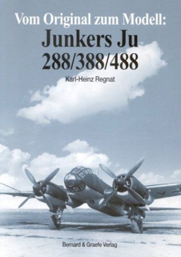 Buchcover und Innenansicht für das Buch: Vom Original zum Modell: Junkers Ju 288/388/488
