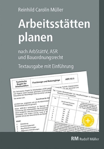 Buchcover und Innenansicht für das Buch: Arbeitsstätten planen nach Arbeitsstättenverordnung, Technischen Regeln für Arbeitsstätten (ASR) und Bauordnungsrecht