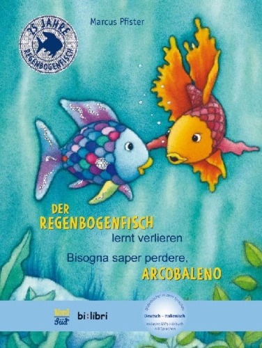 Buchcover und Innenansicht für das Buch: Der Regenbogenfisch lernt verlieren. Kinderbuch Deutsch-Italienisch