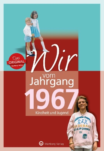 Buchcover und Innenansicht für das Buch: Wir vom Jahrgang 1967 - Kindheit und Jugend