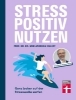Buchcover und Innenansicht für das Buch: Stress positiv nutzen
