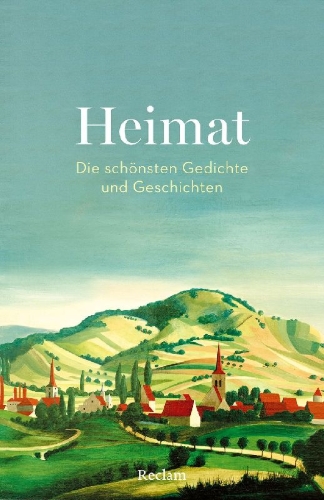 Buchcover und Innenansicht für das Buch: Heimat. Die schönsten Gedichte und Geschichten