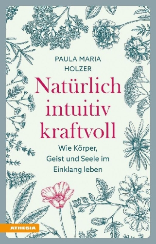 Buchcover und Innenansicht für das Buch: Natürlich, intuitiv, kraftvoll