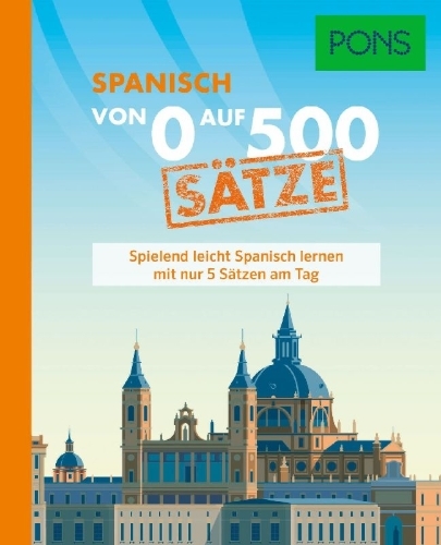Buchcover und Innenansicht für das Buch: PONS Von 0 auf 500 Sätze Spanisch