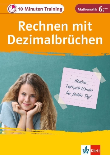 Buchcover und Innenansicht für das Buch: Klett 10-Minuten-Training Mathematik Rechnen mit Dezimalbrüchen 6. Klasse