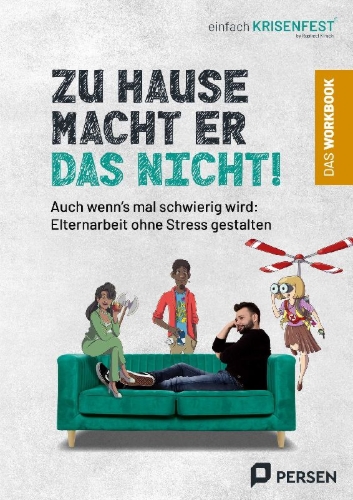 Buchcover und Innenansicht für das Buch: Zu Hause macht er das nicht! - das Workbook