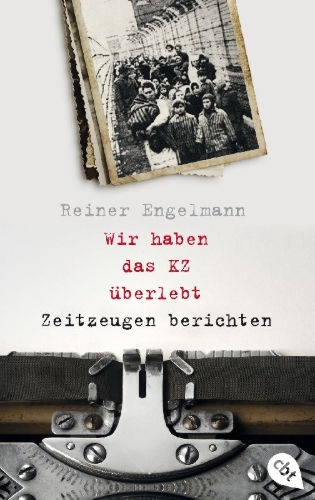 Buchcover und Innenansicht für das Buch: Wir haben das KZ überlebt - Zeitzeugen berichten