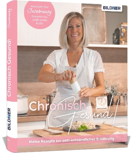 Buchcover und Innenansicht für das Buch: Chronisch Gesund - Meine Rezepte zur anti-entzündlichen Ernährung