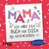 Buchcover und Innenansicht für das Buch: Mama, ich habe ein Buch für dich geschrieben - Version für Kinder