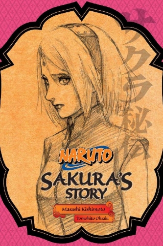 Buchcover und Innenansicht für das Buch: Naruto: Sakura's Story--Love Riding on the Spring Breeze