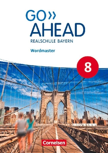 Buchcover und Innenansicht für das Buch: Go Ahead 8. Jahrgangsstufe - Ausgabe für Realschulen in Bayern - Wordmaster