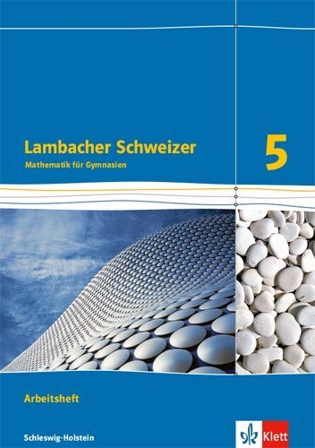 Buchcover und Innenansicht für das Buch: Lambacher Schweizer Mathematik 5. Arbeitsheft plus Lösungsheft. Schleswig-Holstein