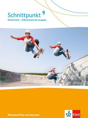 Buchcover und Innenansicht für das Buch: Schnittpunkt Mathematik 9. Schülerbuch Klasse 9. Differenzierende Ausgabe Rheinland-Pfalz und Saarland