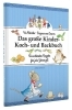 Buchcover und Innenansicht für das Buch: Das große Kinder-Koch- und Backbuch