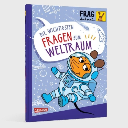 Buchcover und Innenansicht für das Buch: Frag doch mal ... die Maus: Die wichtigsten Fragen zum Weltraum
