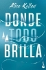 Buchcover und Innenansicht für das Buch: Donde todo brilla