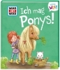 Buchcover und Innenansicht für das Buch: WAS IST WAS Meine Welt Band 7 Ich mag Ponys!