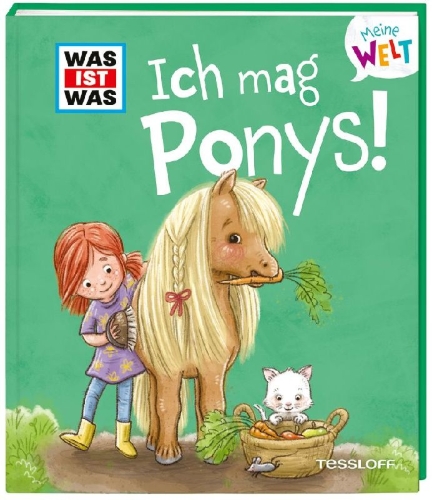 Buchcover und Innenansicht für das Buch: WAS IST WAS Meine Welt Band 7 Ich mag Ponys!
