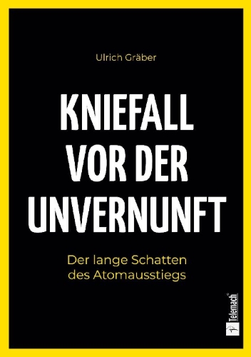 Buchcover und Innenansicht für das Buch: Kniefall vor der Unvernunft