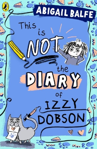 Buchcover und Innenansicht für das Buch: This is NOT the Diary of Izzy Dobson