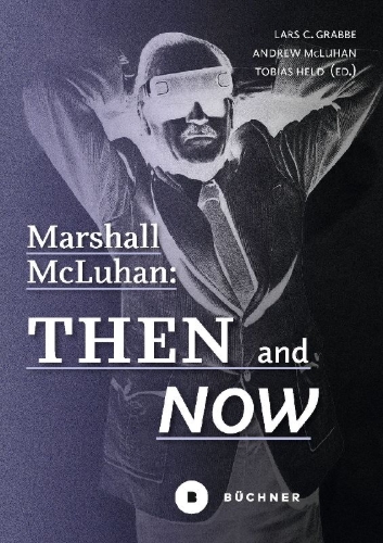 Buchcover und Innenansicht für das Buch: Marshall McLuhan: Then and Now