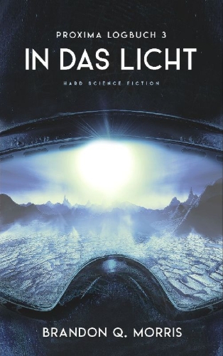 Buchcover und Innenansicht für das Buch: Proxima-Logbuch 3: In das Licht