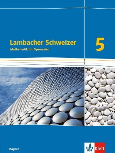 Buchcover und Innenansicht für das Buch: Lambacher Schweizer. 5. Schuljahr. Schülerbuch. Ab 2017. Bayern