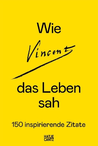 Buchcover und Innenansicht für das Buch: Wie Vincent das Leben sah: 150 inspirierende Zitate