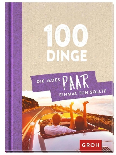 Buchcover und Innenansicht für das Buch: 100 Dinge, die jedes Paar einmal tun sollte