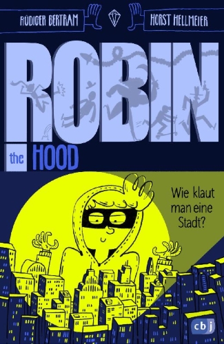 Buchcover und Innenansicht für das Buch: Robin the Hood - Wie klaut man eine Stadt?