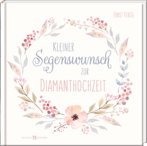 Buchcover und Innenansicht für das Buch: Kleiner Segenswunsch zur Diamanthochzeit