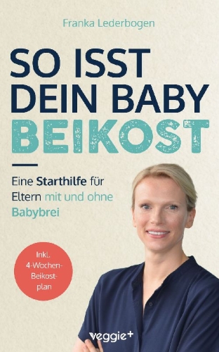 Buchcover und Innenansicht für das Buch: So isst dein Baby Beikost