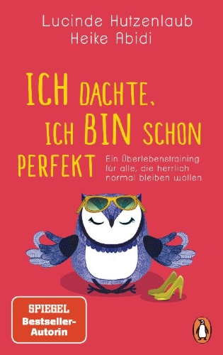 Buchcover und Innenansicht für das Buch: Ich dachte, ich bin schon perfekt