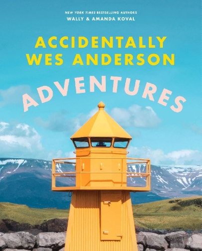Buchcover und Innenansicht für das Buch: Accidentally Wes Anderson - Adventures