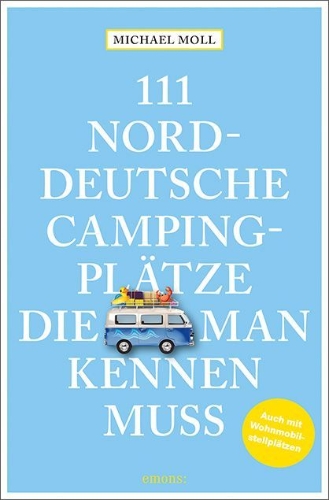 Buchcover und Innenansicht für das Buch: 111 norddeutsche Campingplätze, die man kennen muss