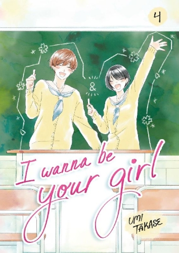 Buchcover und Innenansicht für das Buch: I Wanna Be Your Girl, Volume 4