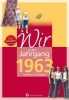 Buchcover und Innenansicht für das Buch: Wir vom Jahrgang 1963 - Kindheit und Jugend