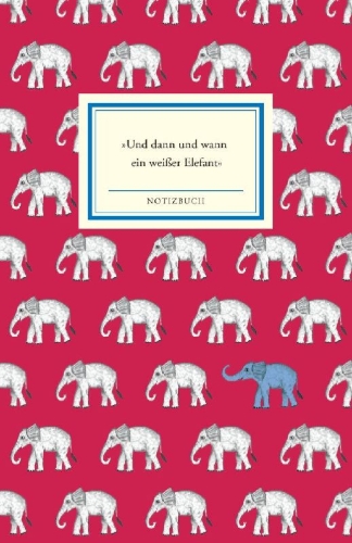 Buchcover und Innenansicht für das Buch: Notizbuch Insel-Bücherei 'Und dann und wann ein weißer Elefant'