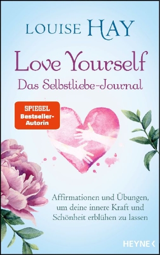 Buchcover und Innenansicht für das Buch: How to Love Yourself: A Guided Journal for Discovering Your Inner Strength and Beauty